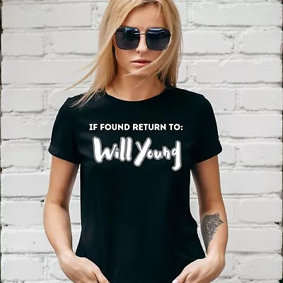 Buy IF FOUND RETURN TO WILL YOUNG T-SHIRT, TOUR, Unisex Or Lady Fit • 13.99£