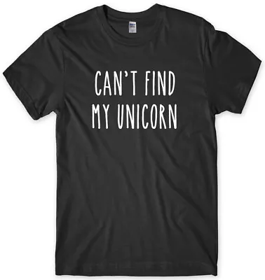 Buy Can't Find My Unicorn Mens Funny Unisex T-Shirt • 11.99£