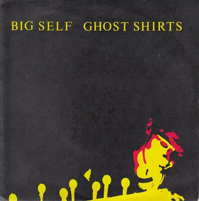 Buy Big Self - Ghost Shirts - Used Vinyl Record 7 - K5660z • 13.33£
