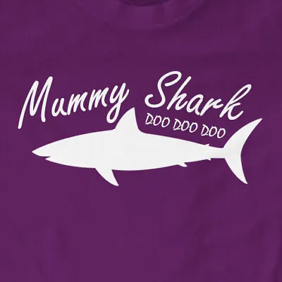 Buy Mummy Shark, Doo Doo Doo T-Shirt |  • 11.99£