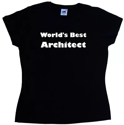 Buy World's Best Architect Ladies T-Shirt • 8.99£