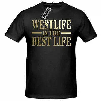Buy Westlife Is The Best Life T Shirt, Unisex Womens Gold Slogan Westlife T Shirt • 10.45£