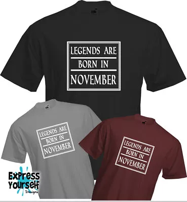 Buy LEGEND BORN IN NOVEMBER - T Shirt, Birthday Present Gift Fun Cool Quality NEW • 10.99£