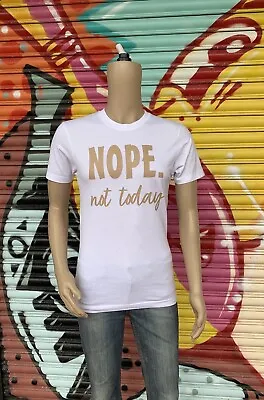 Buy Nope , Not Today T-shirt • 15.99£