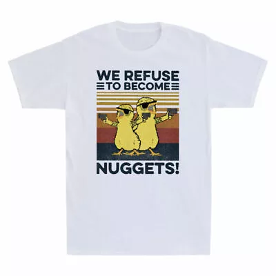 Buy Men's We Nuggets With Funny To Gangster Become Retro Gun Refuse T-Shirt Chickens • 13.99£