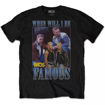 Buy Bros When Will I Be Famous Official Tee T-Shirt Mens Unisex • 15.99£