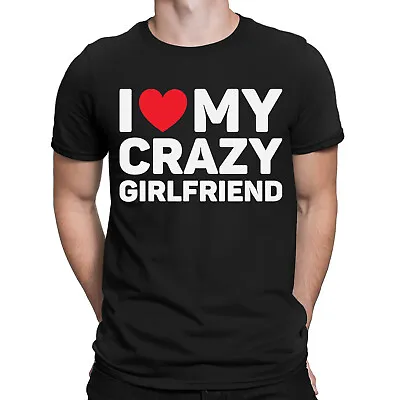 Buy I Love My Crazy Girlfriend Funny Boyfriend Valentines Novelty Mens T-Shirts#ILD1 • 9.99£