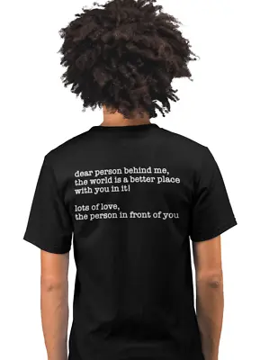 Buy Unisex Dear Person Behind Me T-Shirt, Novelty T-Shirt, Slogan, Gift For Him/Her • 10.99£