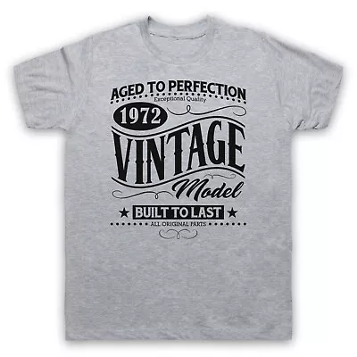 Buy 1972 Vintage Model Born In Birth Year Date Funny Age Mens & Womens T-shirt • 17.99£