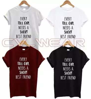 Buy Every Tall Girl Needs A Short Bestfriend T Shirt Bff Fashion Tumblr Quote Funny • 6.99£