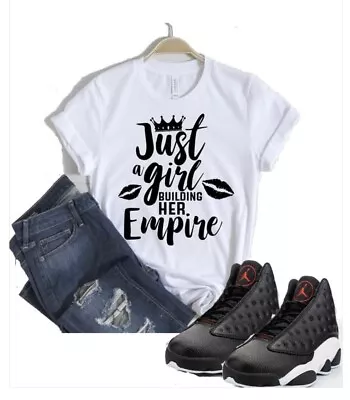 Buy Just A Girl Building Her Empire Women’s Girls Trip T-shirt Short Sleeve S-xl • 15.11£