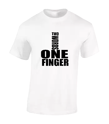 Buy Two Words One Finger Mens T Shirt Funny Rude Middle Finger Joke Design Top New • 7.99£