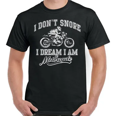Buy Biker T-Shirt I Don't Snore I Dream I'm A Motorcycle Mens Funny Motorbike Bike   • 10.94£