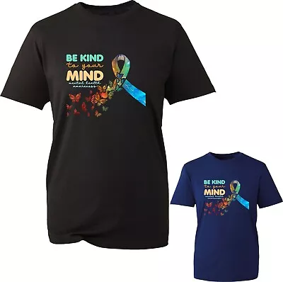 Buy Mental Health Awareness T-Shirt Be Kind To Your Mind Funny Inspiring Unisex Tee • 11.99£