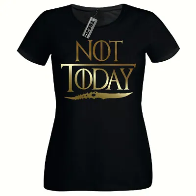 Buy Not Today T Shirt, Ladies Fitted T- Shirt, Arya Game Of Thrones T Shirt (GOLD) • 9.99£
