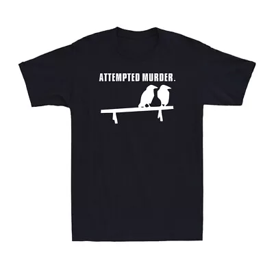 Buy Two Crows Attempted Murder Funny Sarcastic Offensive Joke Humor Men's T-Shirt • 12.99£
