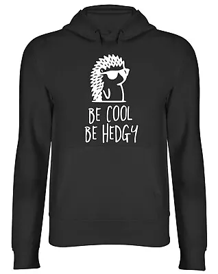 Buy Be Cool Be Hedgy Hoodie Mens Womens Funny Hedgehog Top Gift • 17.99£