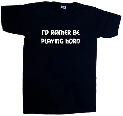 Buy I'd Rather Be Playing Horn V-Neck T-Shirt • 10.99£