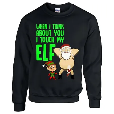 Buy Christmas Jumper 2023. When I Think Of You I Touch My Elf , Novelty/Ugly/Jumper • 24.99£