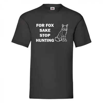 Buy For Fox Sake Stop Hunting Anti Cruelty T Shirt Small-2XL • 10.79£
