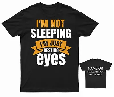 Buy I'm Not Sleeping I'm Just Resting My Eyes T-Shirt Funny Adult Unisex Tee • 13.95£