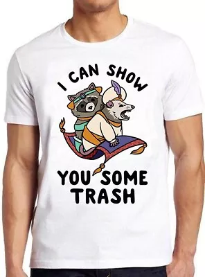 Buy I Can Show You Some Trash Raccoon Possum Lover Meme Funny Gift T Shirt M917 • 6.35£