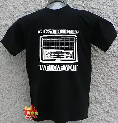 Buy PSYCHEDELIC FURS We Love You Rock Punk 80s Retro T Shirt ALL SIZES • 13.99£