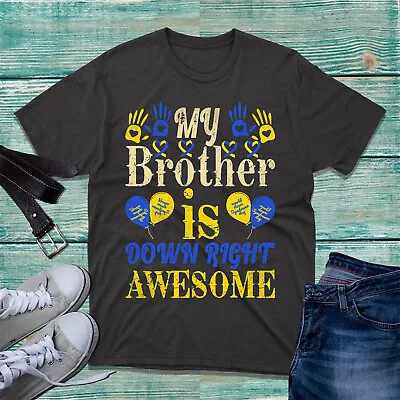 Buy My Brother Is Down Right Awesome T-Shirt Down Syndrome Awareness Unisex Tee Top • 11.99£