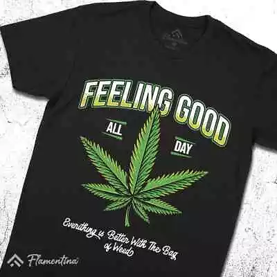 Buy Feeling Good All Day Weed T-Shirt Drugs Smoke Cannabis Bong Bud Kush Gift P871 • 9.99£