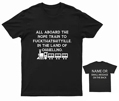Buy All Aboard The Nope Train T-Shirt Negative No • 12.95£