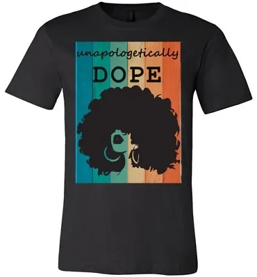 Buy Unapologetically Dope Afro T-Shirt - Empower Your Style With Confidence • 21.73£