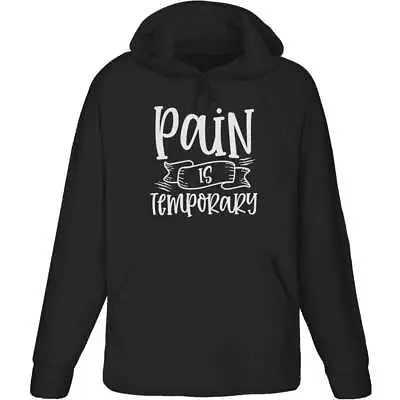 Buy 'Pain Is Temporary' Adult Hoodie / Hooded Sweater (HO046892) • 24.99£