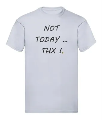 Buy Not Today Thx 2 - T - Shirt - Brand New  - Sizes S – 5xl • 14.99£