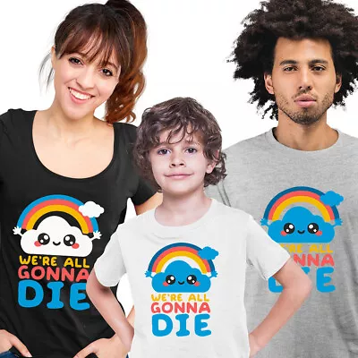 Buy We Are All Going To Die: Happy Cloud T-shirt, Positive Quote Apocaliptic Tee • 14.99£