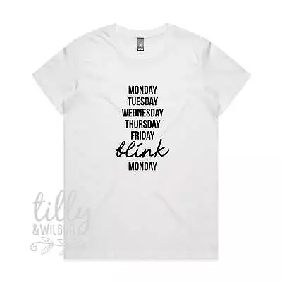 Buy Monday Tuesday Wednesday Thursday Friday Blink Monday Women's T-Shirt • 18.77£