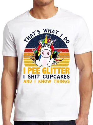 Buy Thats What I Do Pee Glitter Sht Cupcakes Know Things Unicorn Gift T Shirt M820 • 6.70£