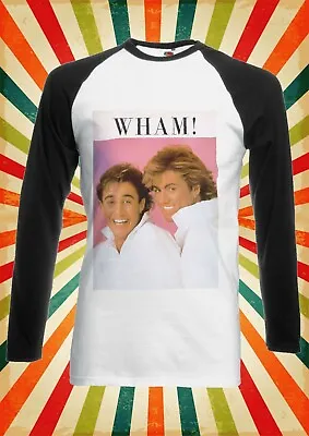 Buy George Michael Wham Music Song Men Women Long Short Sleeve Baseball T Shirt 1919 • 9.95£