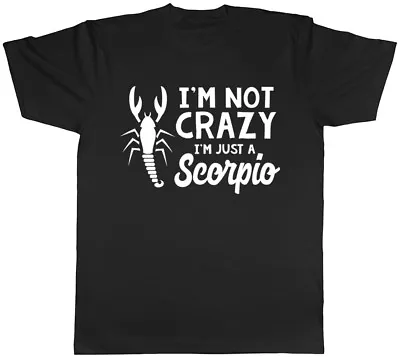 Buy I'm Not Crazy I'm Just A Mens Womens Ladies Unisex Scorpio T-Shirt • 8.99£