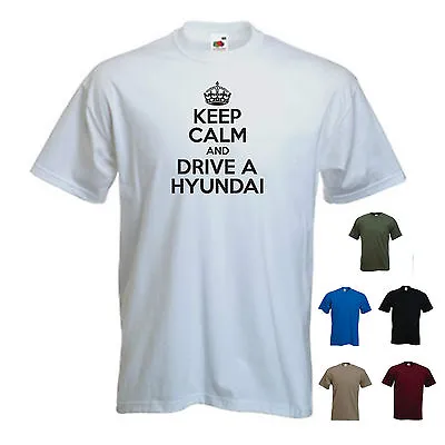Buy 'Keep Calm And Drive An Hyundai' Elantra, I10, I20, I30, Birthday Funny T-shirt  • 11.69£