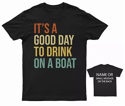 Buy It's A Good Day To Drink On A Boat Captain Sailor Crew T-Shirt Nautical Party • 15.95£