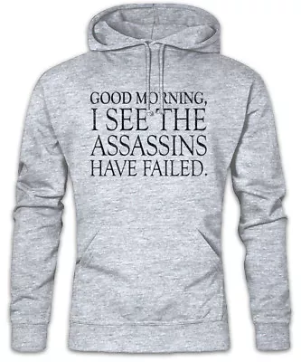 Buy Good Morning Hoodie Sweatshirt I See My Assassins Have Failed Larp Fun Geek Nerd • 40.79£
