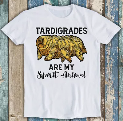 Buy Tardigrades Are My Spirit Animal Funny Retro Unisex Gift Tee T Shirt M1329 • 6.35£