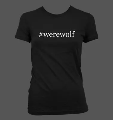 Buy #werewolf - Cute Funny Hashtag Junior's Cut Women's T-Shirt NEW RARE • 23.67£