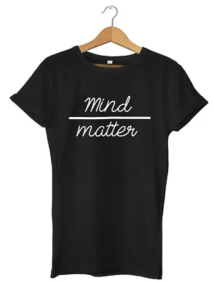 Buy Mind Over Matter Funny Mens Womens Unisex T-Shirt • 11.99£