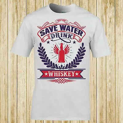Buy Save Water Drink Whiskey T-shirt • 14.99£