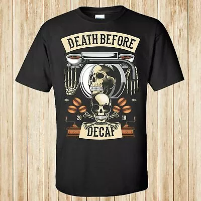 Buy Death Before Decaf T-shirt • 14.99£