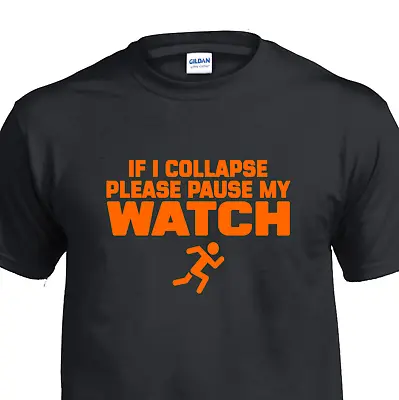 Buy If I Collapse Please Pause My Watch Funny Running Tshirt Gift • 11.95£