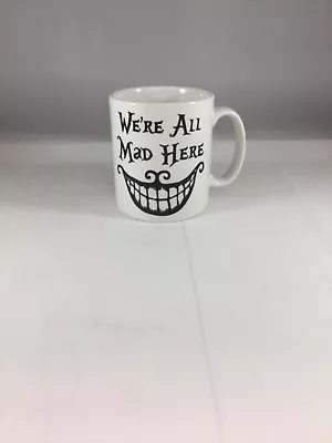Buy Cheshire Cat We're All Mad In Here Mug - Alice In Wonderland Inspired • 6.99£