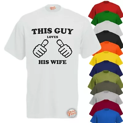 Buy THIS GUY LOVES HIS WIFE! Mens Funny T-Shirt Slogan Tee Rude Joke Wife Offensive • 11.99£
