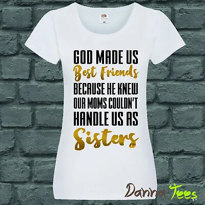 Buy God Made Us Best Friends * Custom Printed T Shirts Women Crew Or V Neck Lady Fit • 9.50£